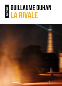 La rivale guillaume duhan avis tomabooks