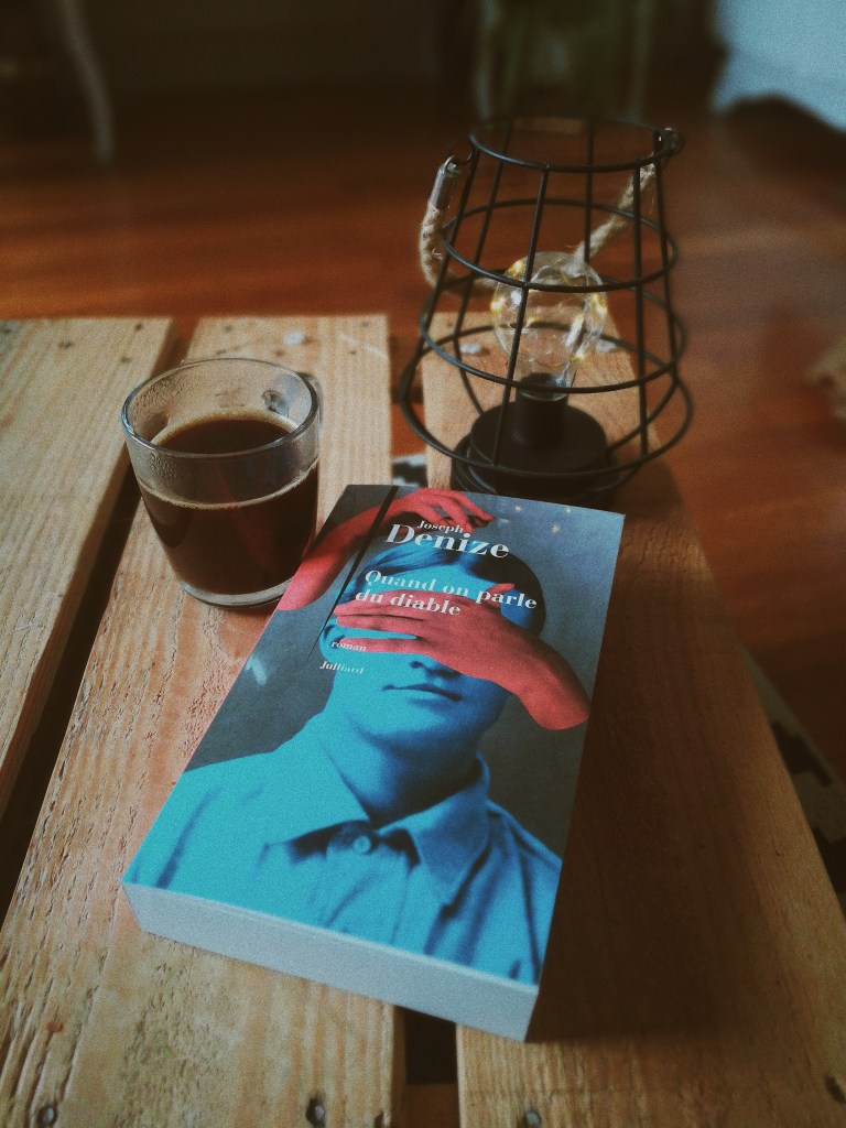 Avis sur le roman de Joseph Denize, Quand on parle du Diable, publié aux éditions Julliard