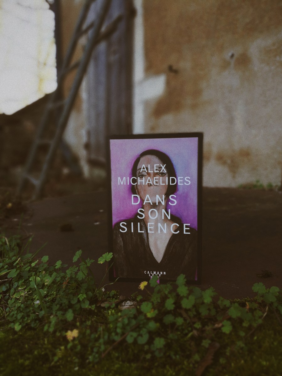 Dans son silence de Alex Michaelides thriller psychiatrique par excellence