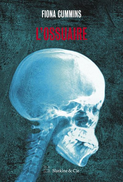 avis sur le roman L'ossuaire de Fiona Cummins éditions Slatkine