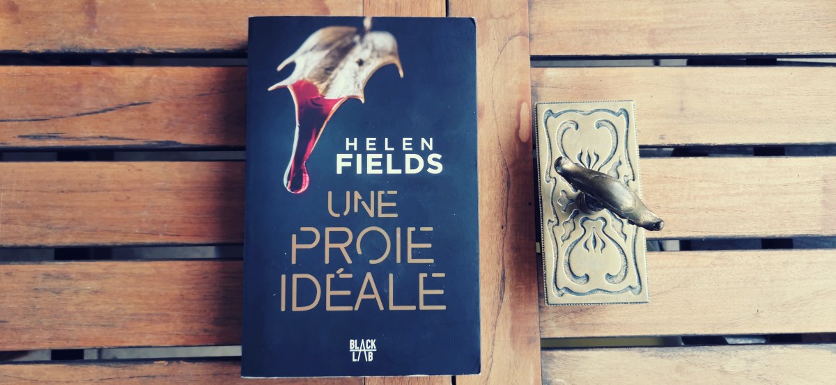 Une proie idéale de Helen Fields : Implacable – Tomabooks