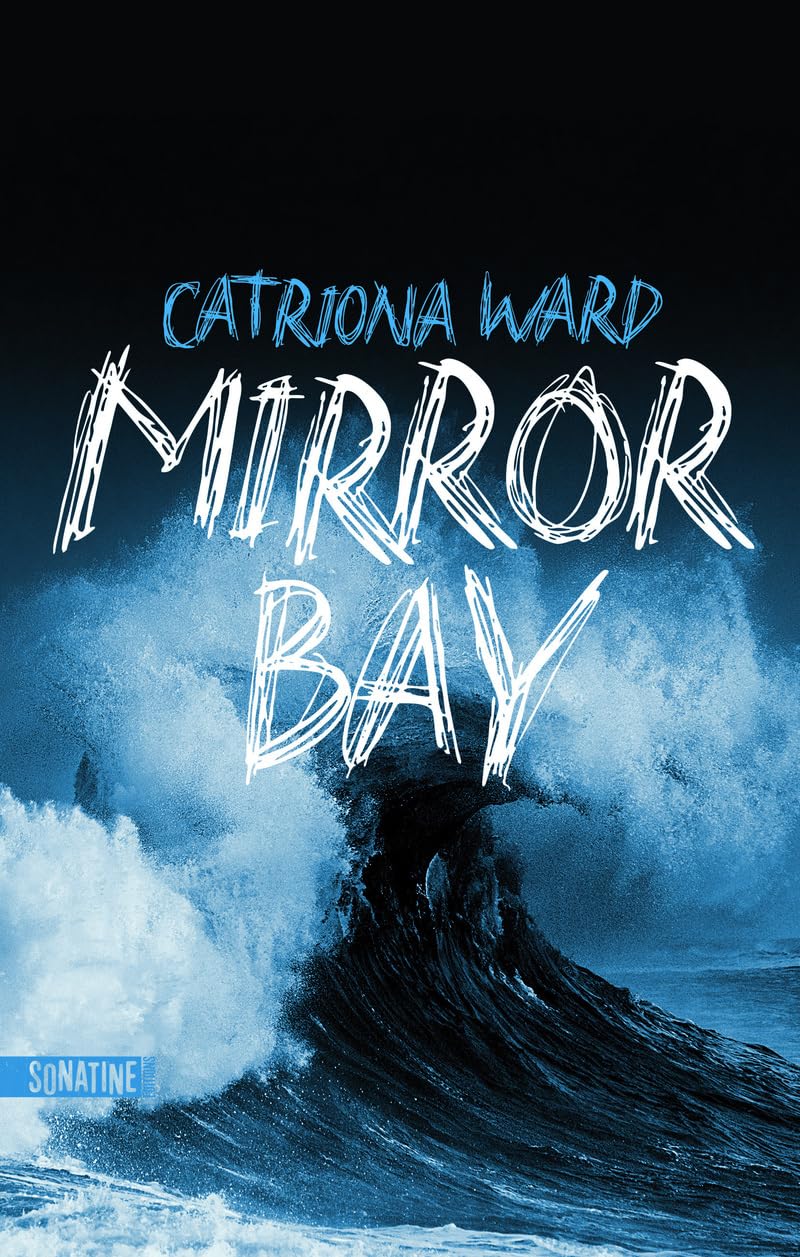 Couverture du roman Mirror Bay de Catriona Ward